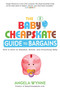 The Baby Cheapskate Guide to Bargains (How to Save on Blankets, Bottles, and Everything Baby) by Angela Wynne, 9780451236692