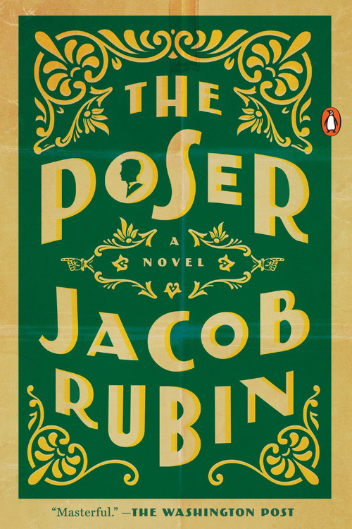 The Poser (A Novel) by Jacob Rubin, 9780143107958