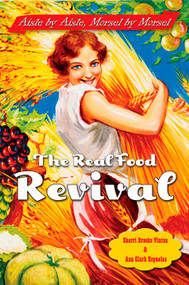 The Real Food Revival (Aisle by Aisle, Morsel by Morsel) by Sherri Brooks Vinton, Ann Clark Espuelas, 9781585424214