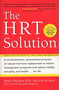 HRT Solution (rev. edition) (Optimizing Your Hormonal Potential) by John M Kells, Marla Ahlgrimm, R.Ph., 9781583331767