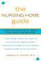 The Nursing Home Guide (A Doctor Reveals What You Need to Know about Long-Term Care) by Joshua D. Schor, 9780425223789