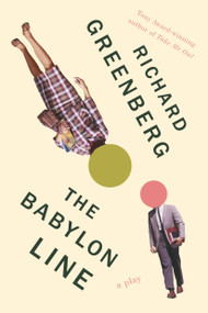The Babylon Line by Richard Greenberg, 9780399576553