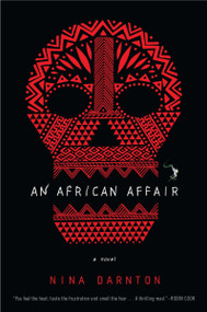 An African Affair (A Novel) by Nina Darnton, 9780452298026