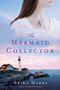 The Mermaid Collector by Erika Marks, 9780451237927