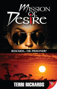 Mission of Desire by Terri Richards, 9781602826625