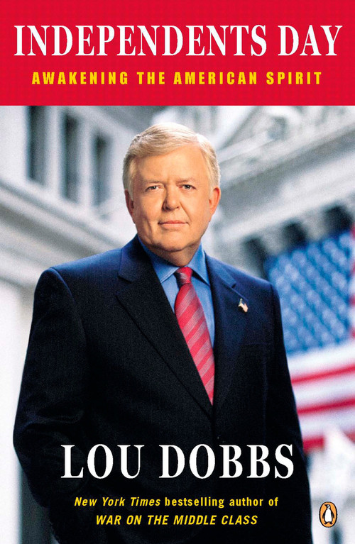 Independents Day (Awakening the American Spirit) by Lou Dobbs, 9780143114192