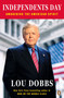 Independents Day (Awakening the American Spirit) by Lou Dobbs, 9780143114192