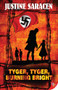 Tyger, Tyger, Burning Bright by Justine Saracen, 9781602826526