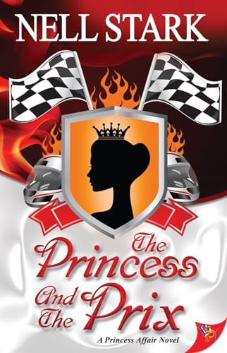 The Princess and the Prix by Nell Stark, 9781626394742