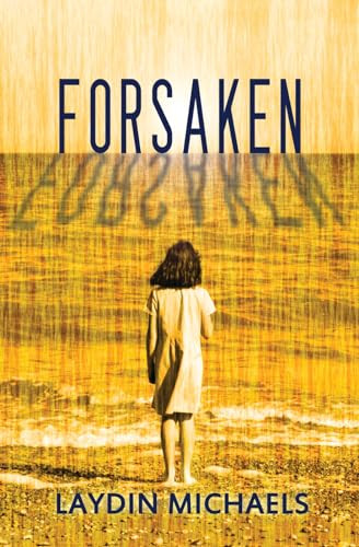 Forsaken by Laydin  Michaels, 9781626394810