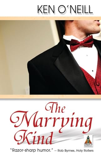 The Marrying Kind by Ken O'Neill, 9781602826700