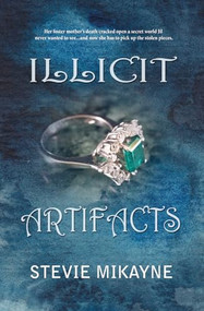 Illicit Artifacts by Stevie Mikayne, 9781626394728