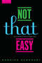 Not That Easy by Radhika Sanghani, 9780425276426