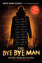 The Bye Bye Man (And Other Strange-but-True Tales) by Robert Damon Schneck, 9780143129721