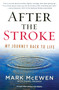 After the Stroke (My Journey Back to Life) by Mark McEwen, Daniel Paisner, 9781592404605