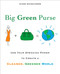 Big Green Purse (Use Your Spending Power to Create a Cleaner, Greener World) by Diane Maceachern, 9781583333037
