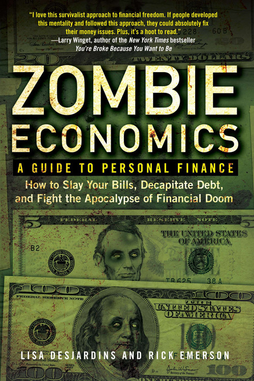Zombie Economics (A Guide to Personal Finance) by Lisa Desjardins, Richard Emerson, 9781583334270