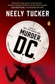 Murder, D.C. (A Sully Carter Novel) by Neely Tucker, 9780143109112