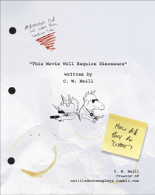 This Movie Will Require Dinosaurs by C. W. Neill, 9780399167706
