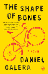 The Shape of Bones (A Novel) by Daniel Galera, Alison Entrekin, 9780143131496