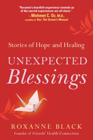 Unexpected Blessings (Stories of Hope and Healing) by Roxanne Black, 9781583333556