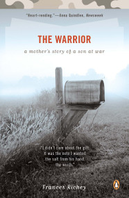 The Warrior (A Mother's Story of a Son at War) by Frances Richey, 9780143115113
