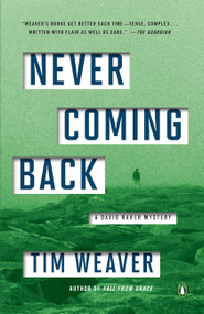 Never Coming Back (A David Raker Mystery) by Tim Weaver, 9780147516244