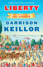 Liberty (A Novel of Lake Wobegon) by Garrison Keillor, 9780143116110