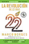 La revolución de 22 días (El programa a base de plantas que TRANSFORMA tu cuerpo, REAJUSTA tu hábitos y CAMBIA tu vida) (Spanish Edition) by Marco Borges, Beyoncé, Dean Ornish, 9780451474858