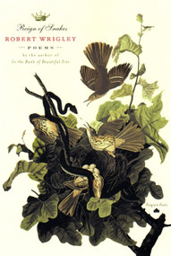 Reign of Snakes by Robert Wrigley, 9780140589191
