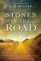 Stones in the Road by E.B. Moore, 9780451469991