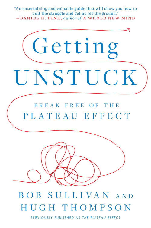 Getting Unstuck (Break Free of the Plateau Effect) by Hugh Thompson, Bob Sullivan, 9780142180945