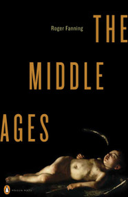 The Middle Ages - 9780143120346 by Roger Fanning, 9780143120346