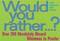 Would You Rather... (Over 200 Absolutely Absurd Dilemmas to Ponder) by David Gomberg, Justin Heimberg, 9780452278516