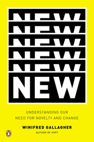 New (Understanding Our Need for Novelty and Change) by Winifred Gallagher, 9780143123743