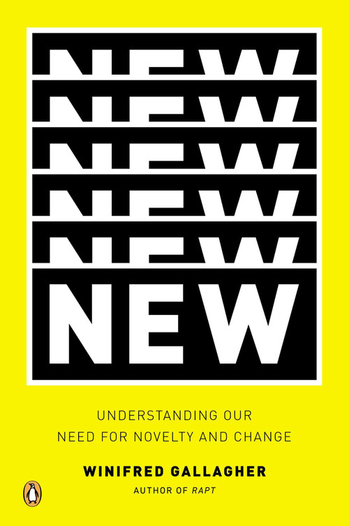 New (Understanding Our Need for Novelty and Change) by Winifred Gallagher, 9780143123743