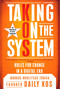 Taking on the System (Rules for Change in a Digital Era) by Markos Moulitsas Zuniga, 9780451228062