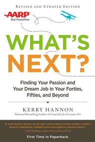 What's Next? Updated (Finding Your Passion and Your Dream Job in Your Forties, Fifties and Beyond) by Kerry Hannon, 9780425271476