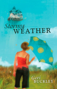 Stormy Weather by Geri Buckley, 9780425219492