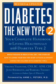 Diabetes: the New Type 2 (Your Complete Handbook to Living Healthfully with Diabetes Type 2) by June Biermann, Virginia Valentine, Barbara Toohey, 9781585426706