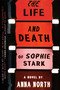 The Life and Death of Sophie Stark by Anna North, 9780399184475
