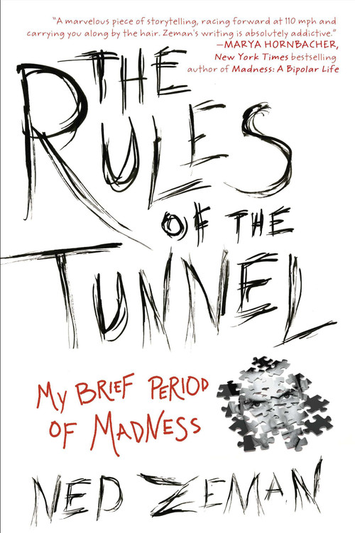 The Rules of the Tunnel (My Brief Period of Madness) by Ned Zeman, 9781592407217