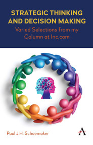 Strategic Thinking and Decision Making (Varied Selections from my Column at Inc.com) - 9781839992919 by Paul J.H. Schoemaker, 9781839992919