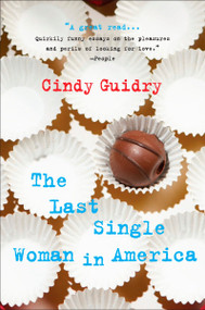 The Last Single Woman in America by Cindy Guidry, 9780452290013