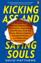 Kicking Ass and Saving Souls by David Matthews, 9780143121329