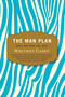 The Man Plan (Drive Men Wild-- Not Away) by Whitney Casey, 9780399535772