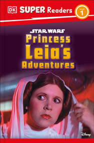 DK Super Readers Level 1 Star Wars Princess Leia's Adventures - 9780593962046 by DK, Ruth Amos, 9780593962046