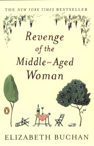 Revenge of the Middle-Aged Woman (A Novel) by Elizabeth Buchan, 9780142003725