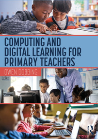Computing and Digital Learning for Primary Teachers by Owen Dobbing, 9781032820149