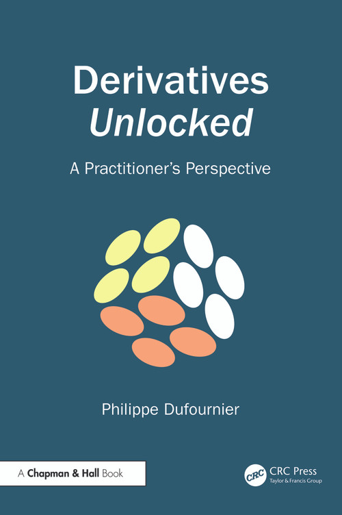 Derivatives Unlocked (A Practitioner's Perspective) by Philippe Dufournier, 9781032780061